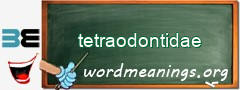 WordMeaning blackboard for tetraodontidae